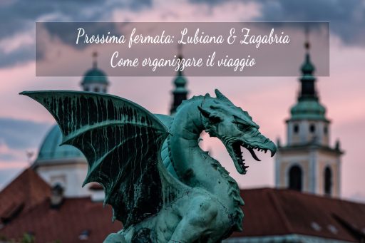 Ingannando l’attesa: l’organizzazione del prossimo viaggio tra Lubiana e Zagabria