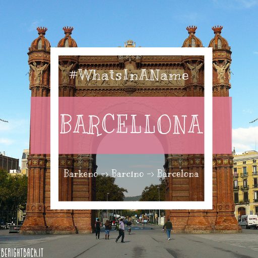 Dimmi come ti chiami e ti dirò chi sei: Barcellona #whatsinaname